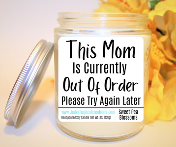 Mom Out Of Order Candle