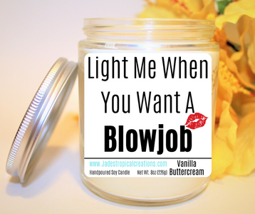 Light Me When You Want A Bj Candle