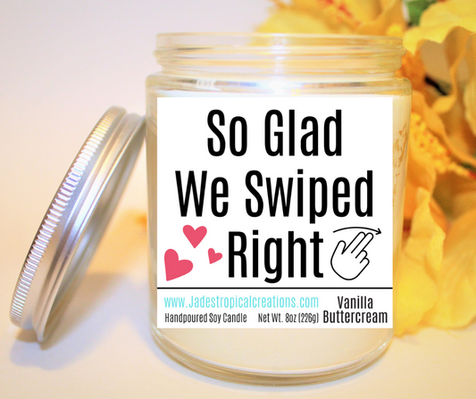 Glad We Swiped Right Candle