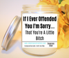 If Offended Sorry Funny Candle