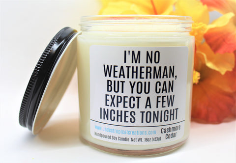 Image of I'm No Weatherman But You Can Expect A few Inches Naughty Candle