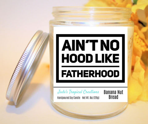 Image of Ain't No Hood Like Fatherhood Candle Status Jar Candle Jade's Tropical Creations 