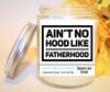 Ain't No Hood Like Fatherhood Candle Status Jar Candle Jade's Tropical Creations 