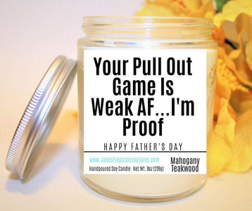 Funny Dad Candle, Your Pullout Game Is Weak Af, Happy Fathers Day, Gifts For Dad, Sarcastic Candles, Boyfriend Gifts, New Dad, Step Dad Gift i_did 