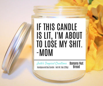 If This Is Lit Candle I'm About To Lose My Shit Candle Status Jar Candle Jade's Tropical Creations 