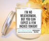 I'm No Weatherman But You Can Expect A few Inches Naughty Candle Status Jar Candle Jade's Tropical Creations 