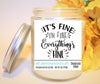 It's Fine I'm Fine Everything's Fine Candle Status Jar Candle Jade's Tropical Creations 