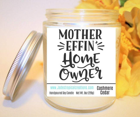 Image of Mother Effing Home Owner Candle Status Jar Candle Jade's Tropical Creations 