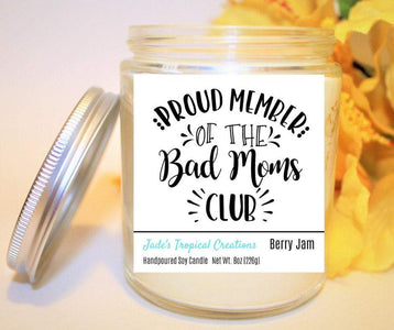 Proud Member Of Bad Moms Club Candle Status Jar Candle Jade's Tropical Creations 