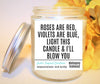 Roses Are Red Candle, Gifts For Him, Blow Job Candle, Boyfriend Gift, Dirty Candle, Valentine Candle, Naughty Gift, Inappropriate i_did 