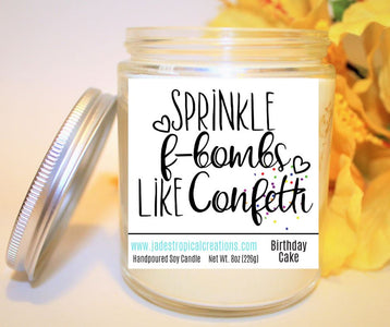 Sprinkle F Bombs Like Confetti Candles Status Jar Candle Jade's Tropical Creations 