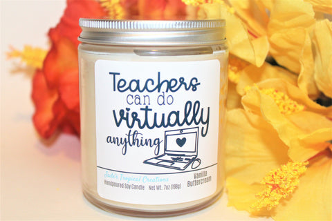 Image of Teachers Can Do Virtually Anything Teacher Candle Status Jar Candle Jade's Tropical Creations 