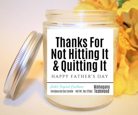 Image of Thanks For Not Hitting It & Quitting It, Dad Candle, New Dad Gift, Funny Candle, Fathers Day, Gift For Husband, Boyfriend Gift, Office Gift i_did 