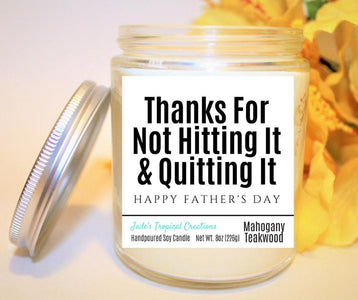Thanks For Not Hitting It & Quitting It, Dad Candle, New Dad Gift, Funny Candle, Fathers Day, Gift For Husband, Boyfriend Gift, Office Gift i_did 