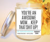 You're An Awesome Mom Scented Candles Status Jar Candle Jade's Tropical Creations 